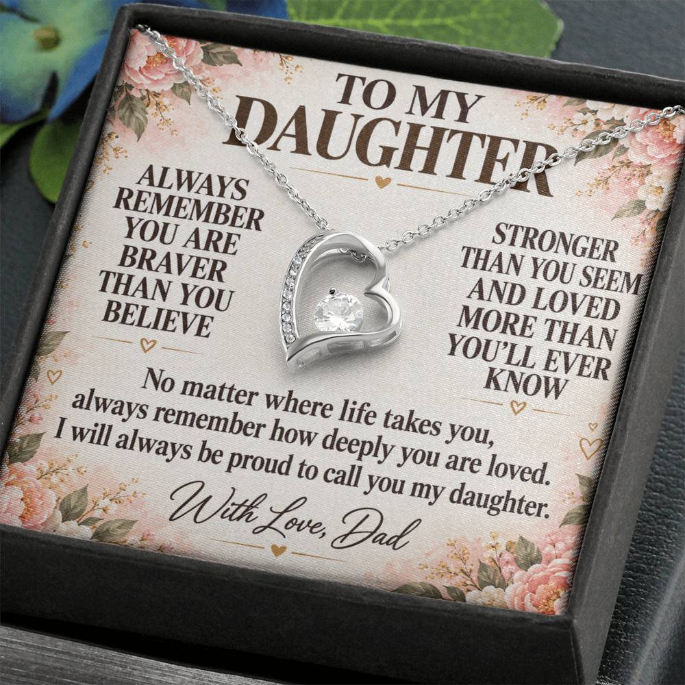C201 - Always Remember How Deeply You Are Loved And How Proud Dad Will Always Be - Forever Love Necklace
