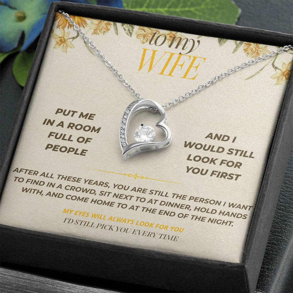 S127 - I’d Still Pick You In A Room Full Of People – Forever Love Necklace From Husband
