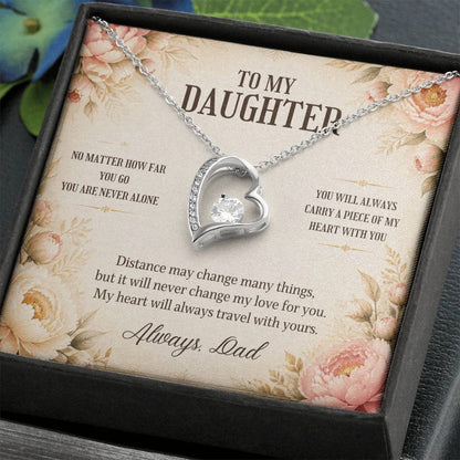 C5 - No Matter How Far You Go You Will Always Carry A Piece Of Dad’s Heart With You - Forever Love Necklace