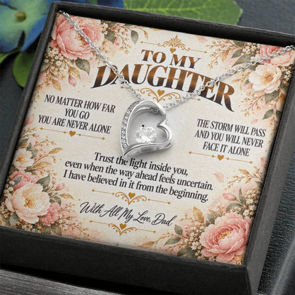 C405 - No Matter How Far You Go You Will Always Carry A Piece Of Dad’s Heart With You - Forever Love Necklace