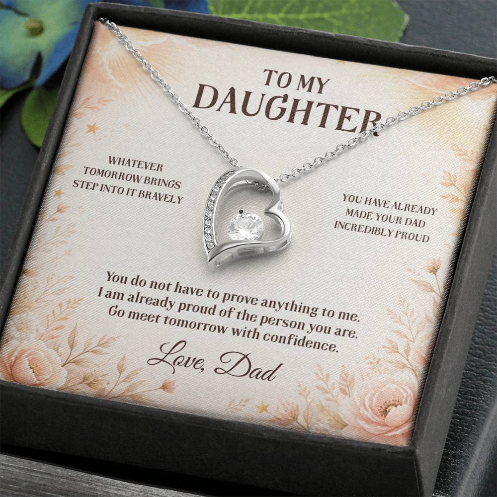 C43 - Wherever Tomorrow Leads You Remember You Have Already Made Your Dad Incredibly Proud - Forever Love Necklace