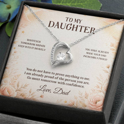 C43 - Wherever Tomorrow Leads You Remember You Have Already Made Your Dad Incredibly Proud - Forever Love Necklace