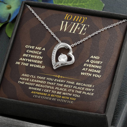 S166 - I Would Rather Be With You Than Anywhere Else – Forever Love Necklace From Husband