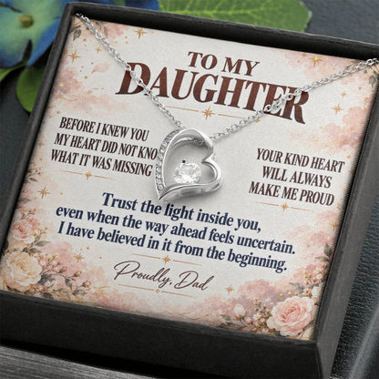 C350 - Wherever The Years Take Us You Will Always Be My Daughter My Pride And A Piece Of My Heart - Forever Love Necklace