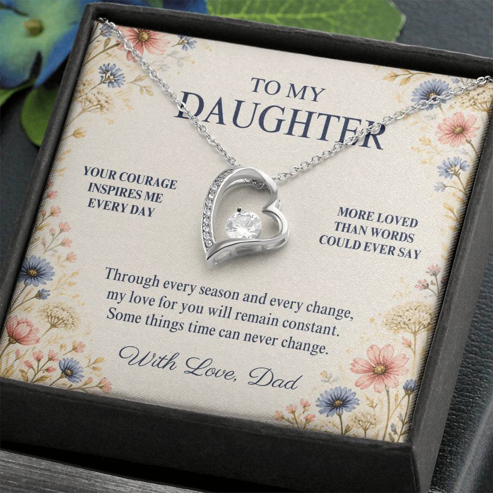 C73 - Your Courage Your Kindness And Your Heart Will Always Make Me Proud To Be Your Dad - Forever Love Necklace