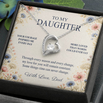 C73 - Your Courage Your Kindness And Your Heart Will Always Make Me Proud To Be Your Dad - Forever Love Necklace