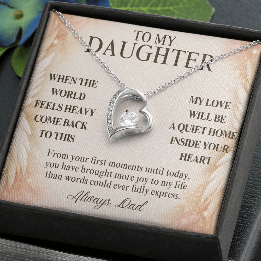 C122 - When The World Feels Heavy Remember You Will Always Have A Place In Dad’s Heart - Forever Love Necklace