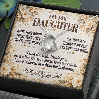 C285 - Never Measure Your Worth By The World Because To Your Dad You Have Always Been Priceless - Forever Love Necklace