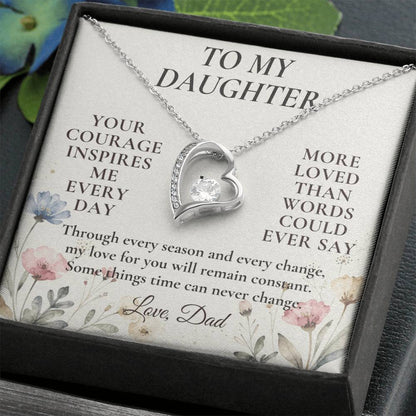 C123 - Your Courage Your Kindness And Your Heart Will Always Make Me Proud To Be Your Dad - Forever Love Necklace