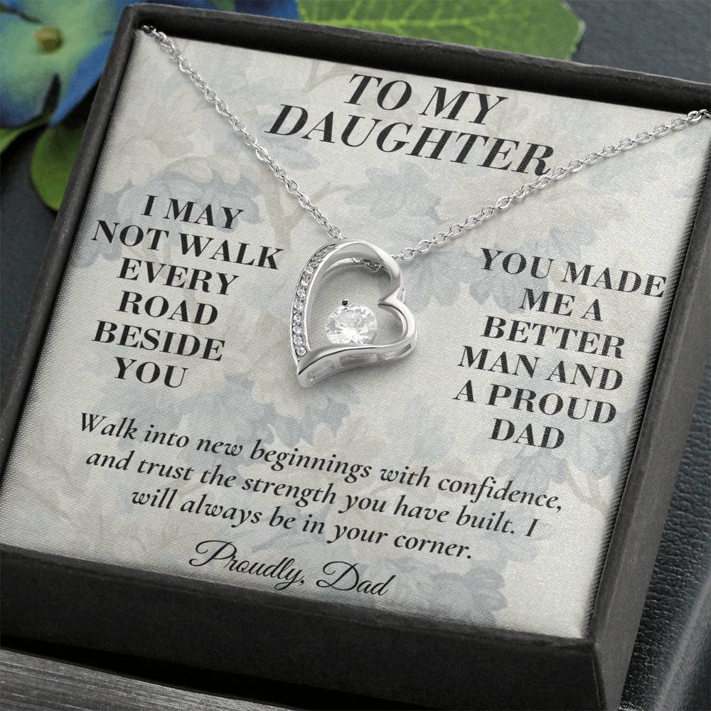 C174 - I May Not Walk Every Road Beside You But My Love Will Travel Every Mile With You - Forever Love Necklace