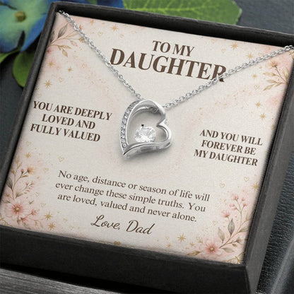 C47 - May You Never Outgrow The Truth That You Are Deeply Loved Completely Valued And Forever My Daughter - Forever Love Necklace