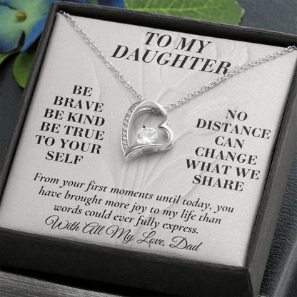 C157 - Be Brave Be Kind And Never Forget Your Dad Will Always Believe In You - Forever Love Necklace