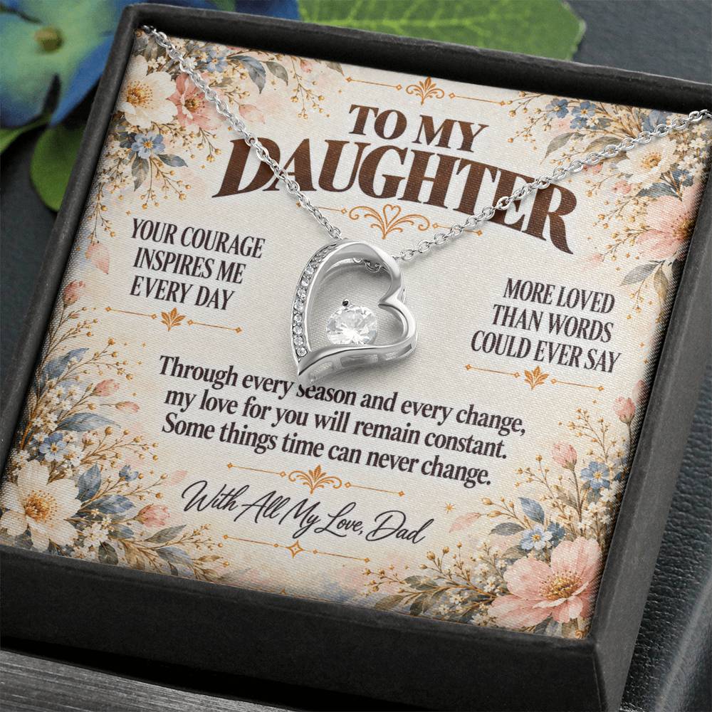 C373 - Your Courage Your Kindness And Your Heart Will Always Make Me Proud To Be Your Dad - Forever Love Necklace