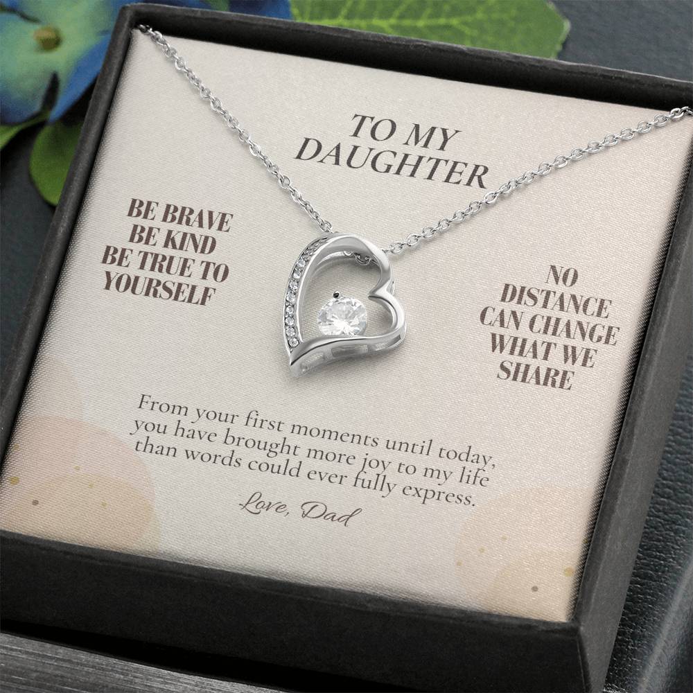C107 - Be Brave Be Kind And Never Forget Your Dad Will Always Believe In You - Forever Love Necklace