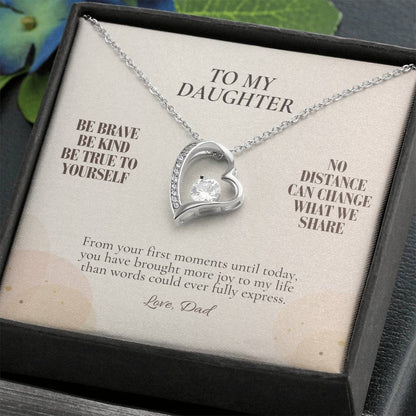 C107 - Be Brave Be Kind And Never Forget Your Dad Will Always Believe In You - Forever Love Necklace