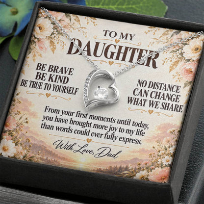 C257 - Be Brave Be Kind And Never Forget Your Dad Will Always Believe In You - Forever Love Necklace