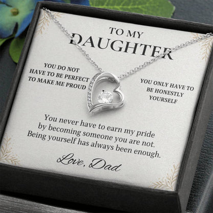 C37 - You Do Not Have To Be Perfect To Make Me Proud You Only Have To Be Yourself - Forever Love Necklace