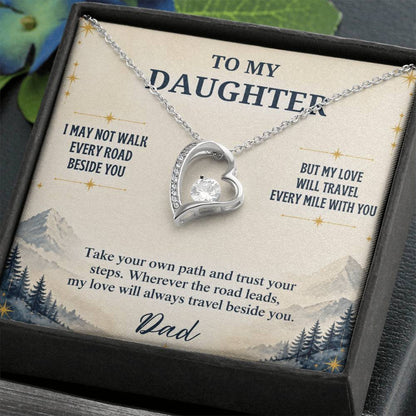 C24 - I May Not Walk Every Road Beside You But My Love Will Travel Every Mile With You - Forever Love Necklace