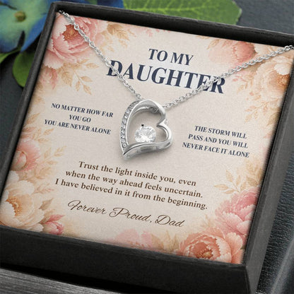 C55 - No Matter How Far You Go You Will Always Carry A Piece Of Dad’s Heart With You - Forever Love Necklace