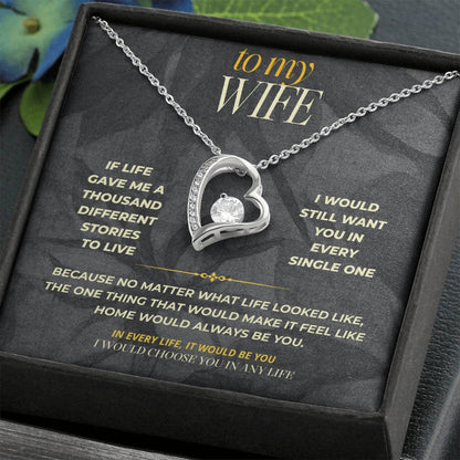 S151 - You Are The Woman I’d Choose In Any Life – Forever Love Necklace From Husband