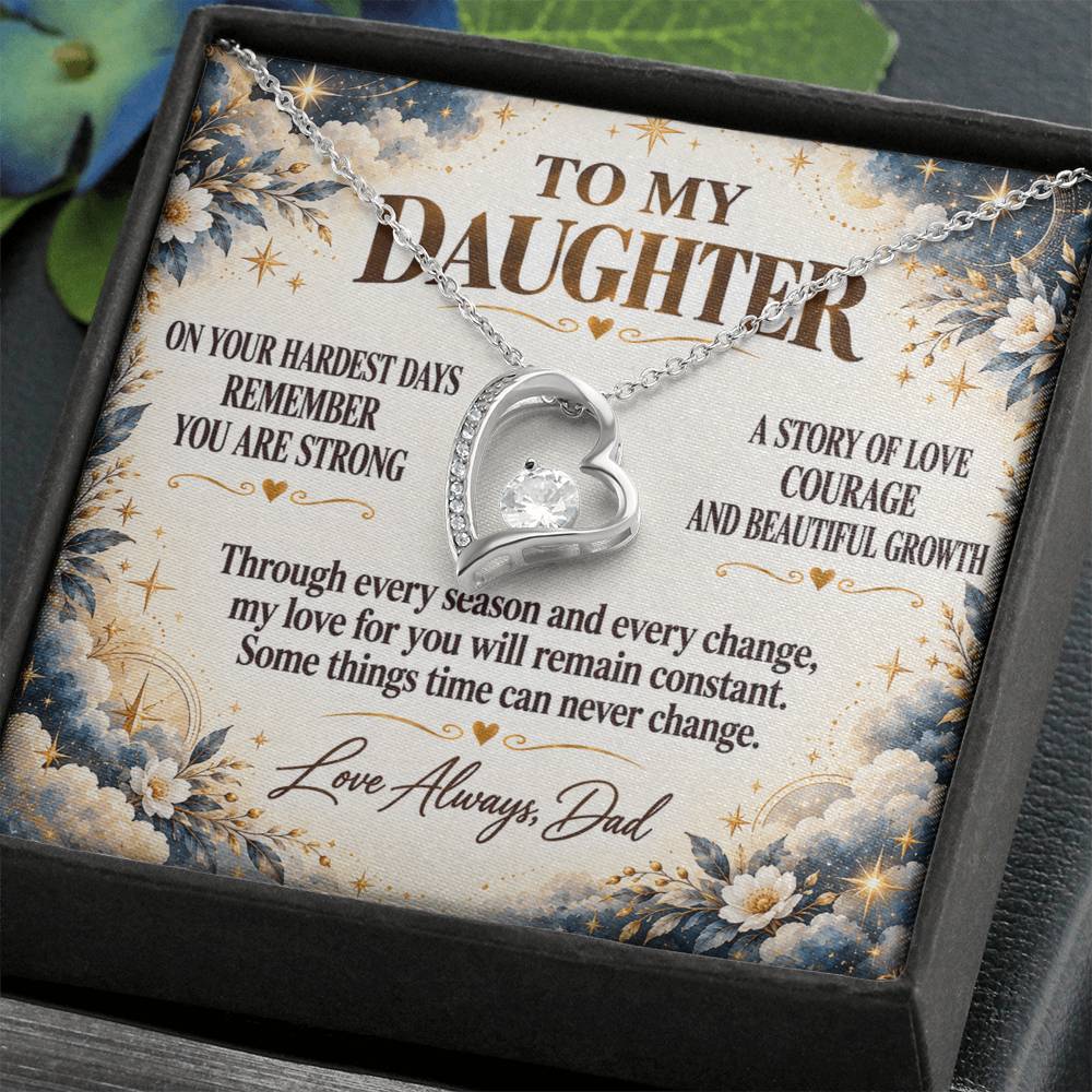 C288 - The Strong Woman You Are Becoming Will Always Remind Me Of The Little Girl I Adore - Forever Love Necklace