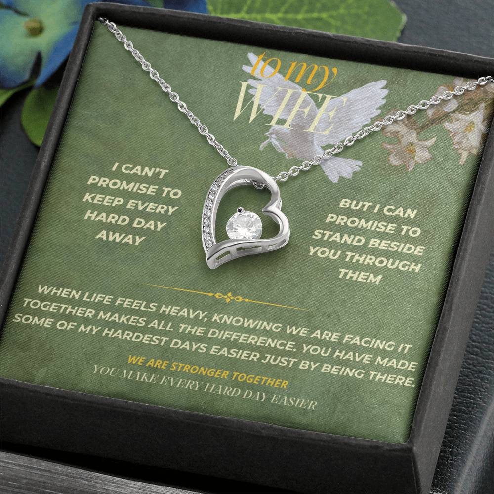 S136 - You Make Every Hard Day Easier – Forever Love Necklace From Husband
