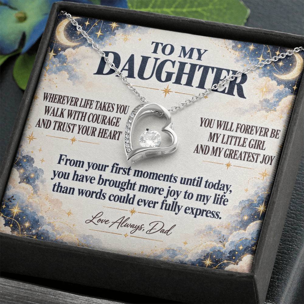 C352 - Wherever Life Takes You May You Always Feel Dad’s Love Guiding Your Heart - Forever Love Necklace