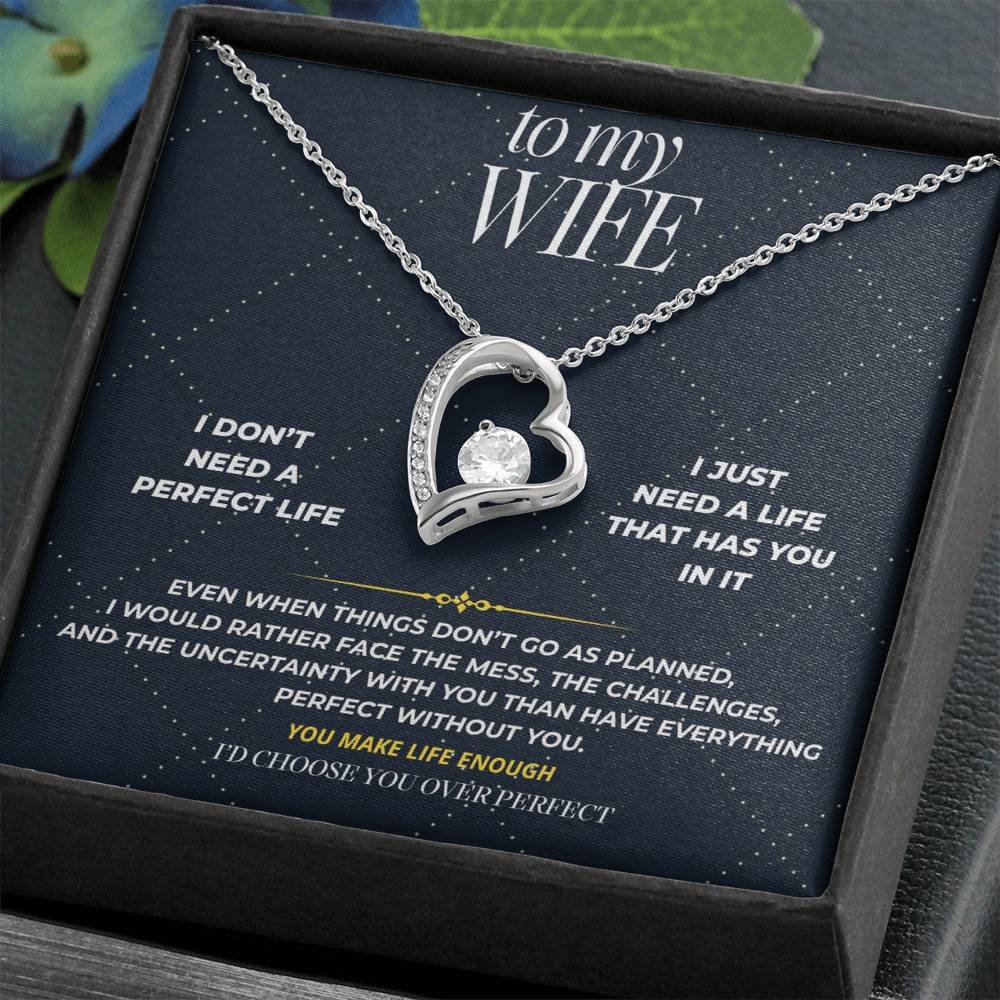 S105 - I’d Rather Have You Than A Perfect Life – Forever Love Necklace From Husband