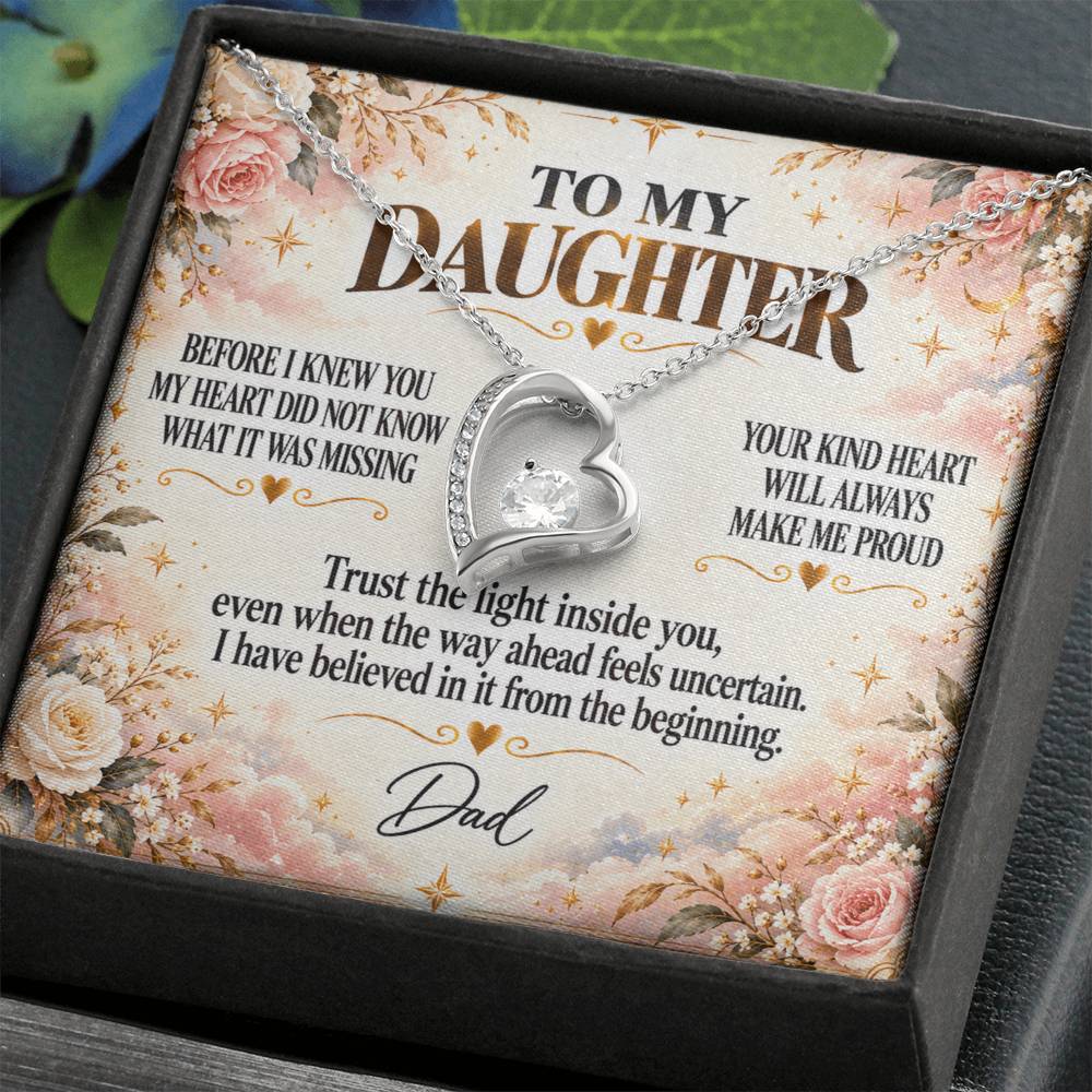 C300 - Wherever The Years Take Us You Will Always Be My Daughter My Pride And A Piece Of My Heart - Forever Love Necklace