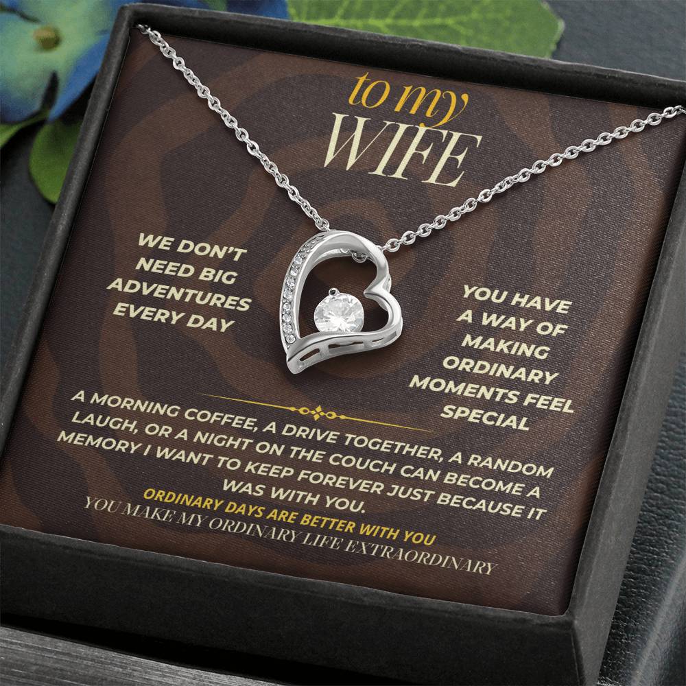 S167 - You Make My Ordinary Life Extraordinary – Forever Love Necklace From Husband