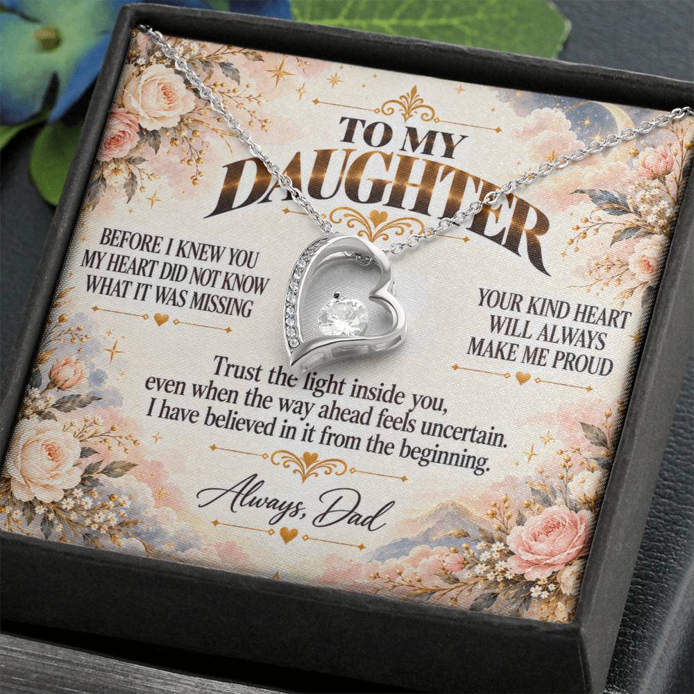 C450 - Wherever The Years Take Us You Will Always Be My Daughter My Pride And A Piece Of My Heart - Forever Love Necklace