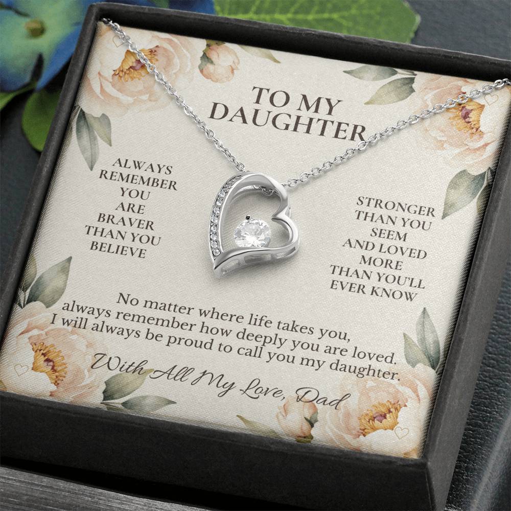 C101 - Always Remember How Deeply You Are Loved And How Proud Dad Will Always Be - Forever Love Necklace