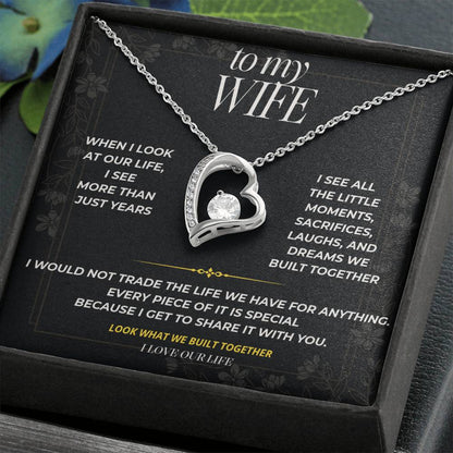 S93 - I Love The Life We Built Together – Forever Love Necklace From Husband