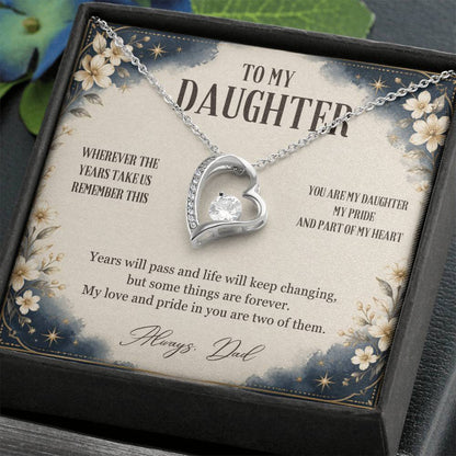 C50 - Wherever The Years Take Us You Will Always Be My Daughter My Pride And A Piece Of My Heart - Forever Love Necklace
