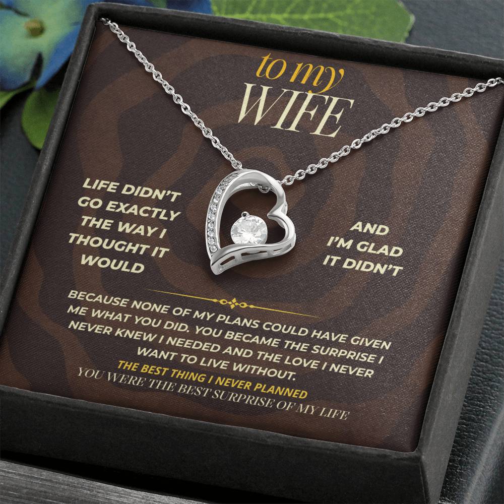 S161 - You Are The Best Thing I Never Planned For – Forever Love Necklace From Husband