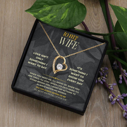 S160 - I’ll Keep Showing Up For You – Forever Love Necklace From Husband