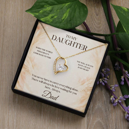 C22 - When The World Feels Heavy Remember You Will Always Have A Place In Dad’s Heart - Forever Love Necklace