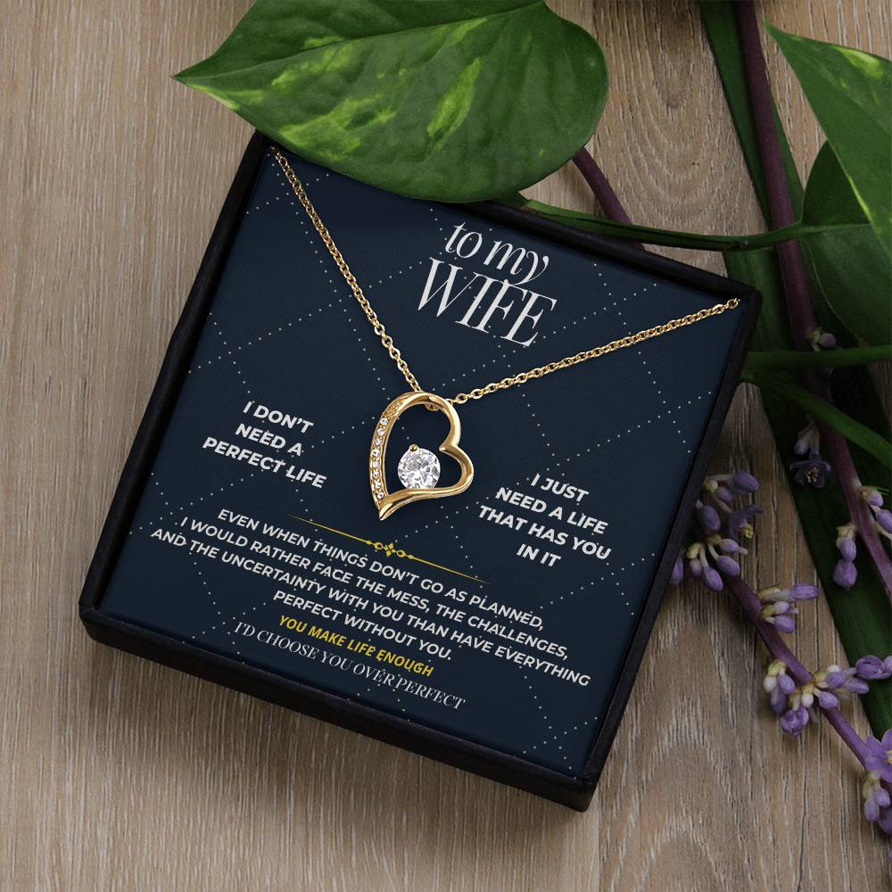 S105 - I’d Rather Have You Than A Perfect Life – Forever Love Necklace From Husband