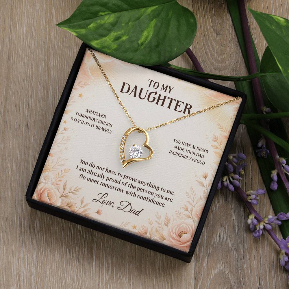 C43 - Wherever Tomorrow Leads You Remember You Have Already Made Your Dad Incredibly Proud - Forever Love Necklace