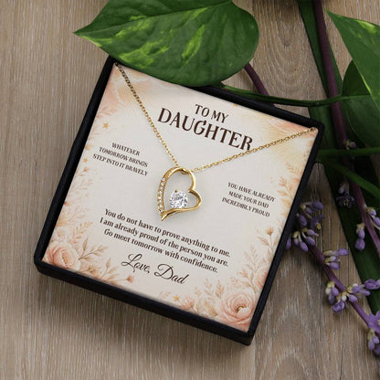 C43 - Wherever Tomorrow Leads You Remember You Have Already Made Your Dad Incredibly Proud - Forever Love Necklace