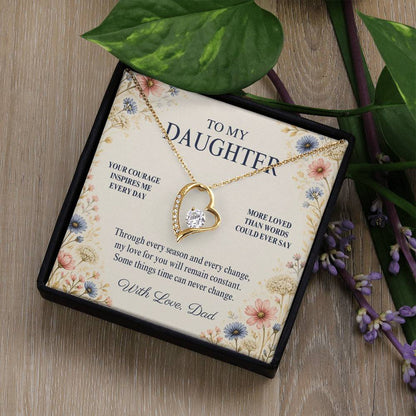 C73 - Your Courage Your Kindness And Your Heart Will Always Make Me Proud To Be Your Dad - Forever Love Necklace