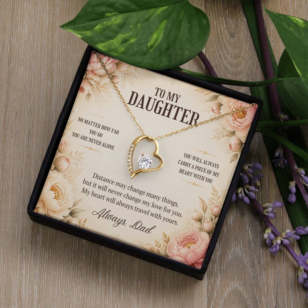 C5 - No Matter How Far You Go You Will Always Carry A Piece Of Dad’s Heart With You - Forever Love Necklace