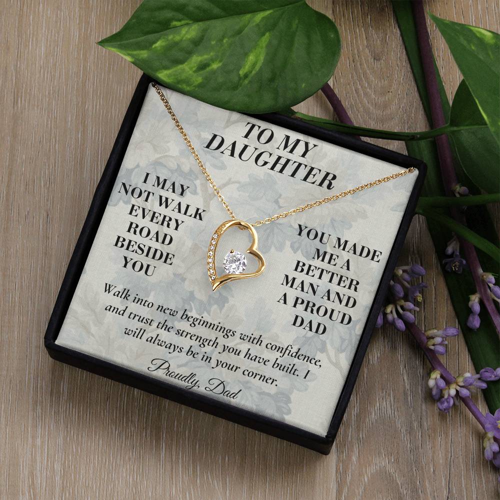 C174 - I May Not Walk Every Road Beside You But My Love Will Travel Every Mile With You - Forever Love Necklace