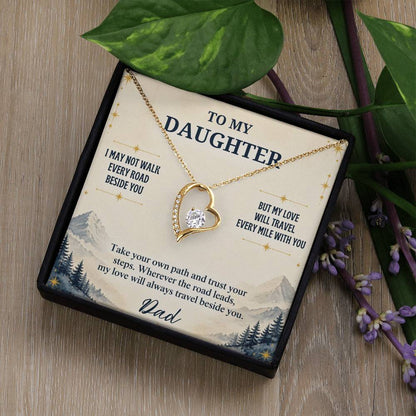 C24 - I May Not Walk Every Road Beside You But My Love Will Travel Every Mile With You - Forever Love Necklace