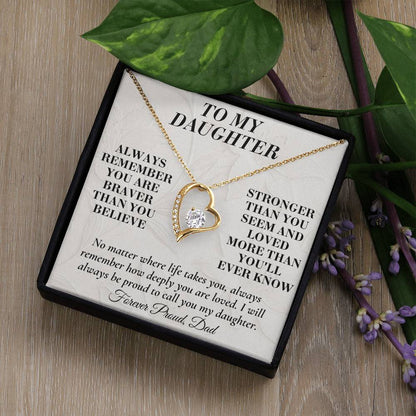 C151 - Always Remember How Deeply You Are Loved And How Proud Dad Will Always Be - Forever Love Necklace