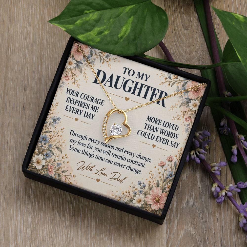 C273 - Your Courage Your Kindness And Your Heart Will Always Make Me Proud To Be Your Dad - Forever Love Necklace