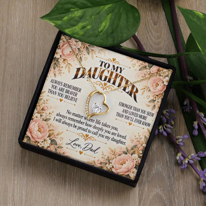 C451 - Always Remember How Deeply You Are Loved And How Proud Dad Will Always Be - Forever Love Necklace