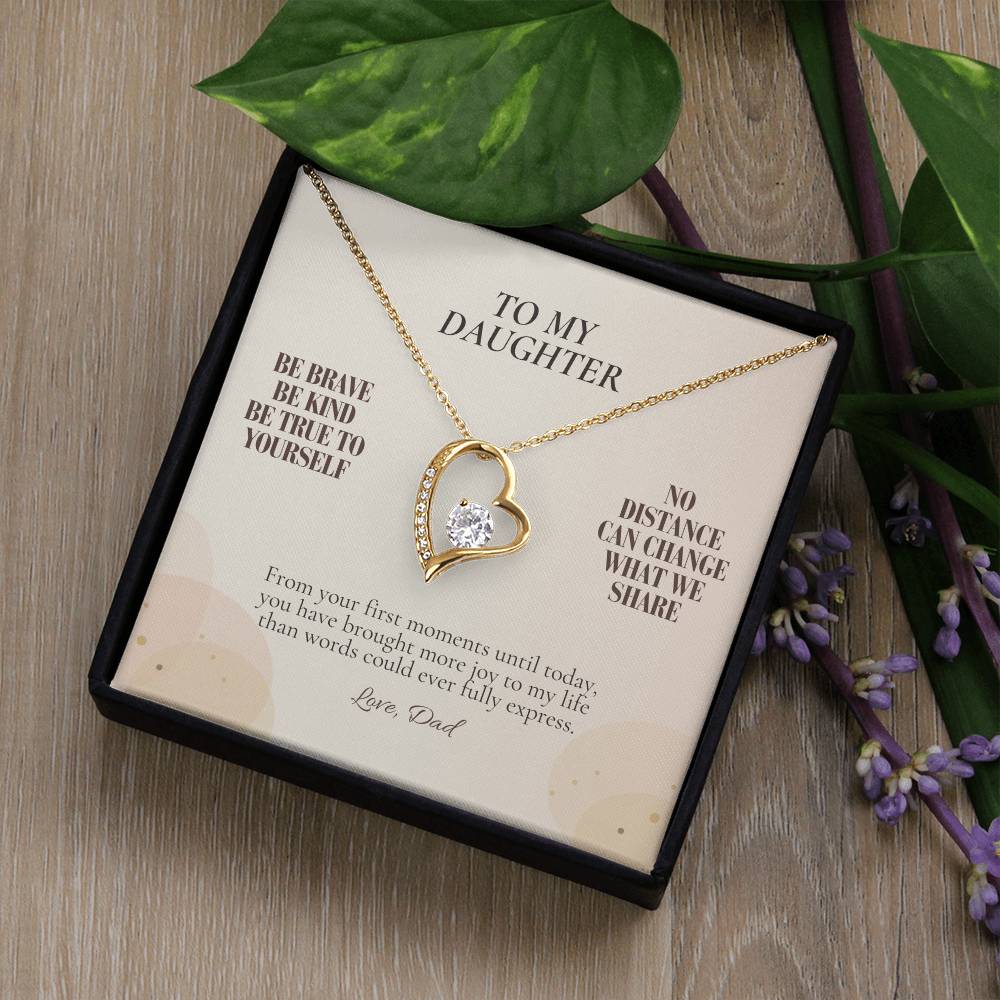C107 - Be Brave Be Kind And Never Forget Your Dad Will Always Believe In You - Forever Love Necklace