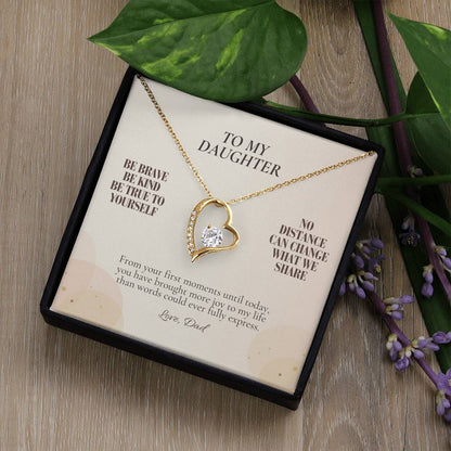 C107 - Be Brave Be Kind And Never Forget Your Dad Will Always Believe In You - Forever Love Necklace