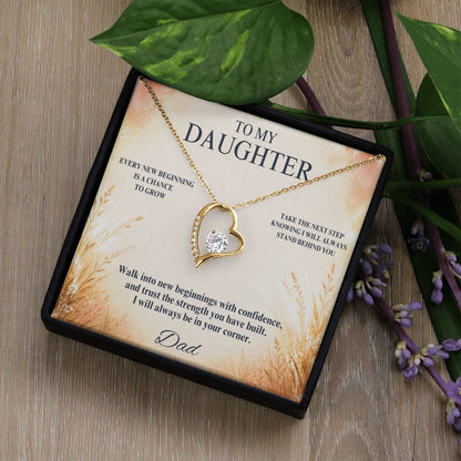 C16 - May Every New Beginning Remind You That Dad Will Always Stand Behind You - Forever Love Necklace